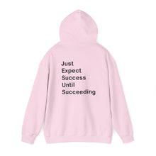 Load image into Gallery viewer, Just Expect Success Until Succeeding- Inspirational Hooded Sweatshirt