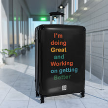 Load image into Gallery viewer, Just Expect Success Until Succeeding - Motivational Carry-On Suitcase - "I’m doing Great and Working on getting Better"