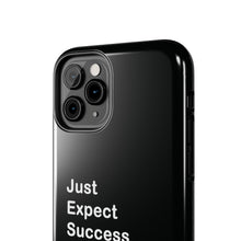 Load image into Gallery viewer, Just Expect Success Until Succeeding - Tough Phone Cases | Motivational Accessories