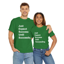 Load image into Gallery viewer, Just Expect Success Until Succeeding -- Casual Comfort for Every Occasion Classic Heavy Cotton T Shirt