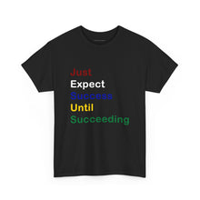 Load image into Gallery viewer, Just Expect Success Until Succeeding -Motivational Heavy Cotton Tee - Shirt