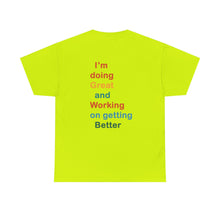 Load image into Gallery viewer, Just Expect Success Until Succeeding - Inspirational Unisex Heavy Cotton Tee - "I'm Doing Great and Working on Getting Better"