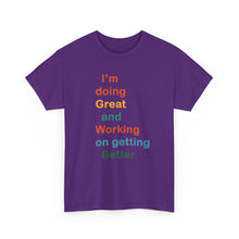 Load image into Gallery viewer, Just Expect Success Until Succeeding - Inspirational Unisex Heavy Cotton Tee - "I'm Doing Great and Working on Getting Better"
