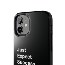 Load image into Gallery viewer, Just Expect Success Until Succeeding - Tough Phone Cases | Motivational Accessories