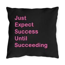 Load image into Gallery viewer, Just Expect Success Until Succeeding - Motivational Outdoor Pillows