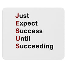 Load image into Gallery viewer, Just Expect Success Until Succeeding -Inspirational JESUS Mouse Pad