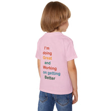 Load image into Gallery viewer, Just Expect Success Until Succeeding - Positive Growth Toddler T-Shirt - 'I'm Doing Great and Working on Getting Better'