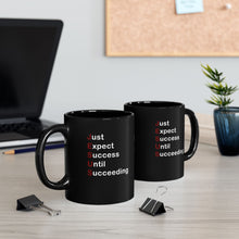 Load image into Gallery viewer, Just Expect Success Until Succeeding - 11oz & 15oz Inspirational Jesus Mug