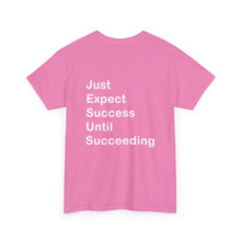 Load image into Gallery viewer, Just Expect Success Until Succeeding - Heavy Cotton T-Shirt