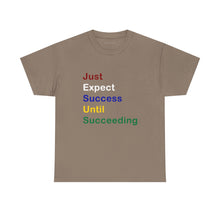 Load image into Gallery viewer, Just Expect Success Until Succeeding -Motivational Heavy Cotton Tee - Shirt