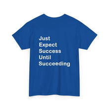 Load image into Gallery viewer, Just Expect Success Until Succeeding - Heavy Cotton T-Shirt
