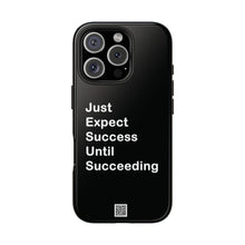 Load image into Gallery viewer, Just Expect Success Until Succeeding - Tough Phone Cases | Motivational Accessories