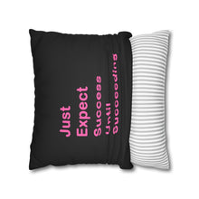Load image into Gallery viewer, Just Expect Success Until Succeeding - Inspirational Faux Suede Square Pillowcase