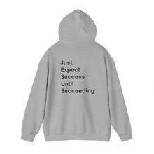 Load image into Gallery viewer, Just Expect Success Until Succeeding- Inspirational Hooded Sweatshirt