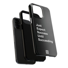Load image into Gallery viewer, Just Expect Success Until Succeeding - Tough Phone Cases | Motivational Accessories