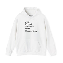 Load image into Gallery viewer, Just Expect Success Until Succeeding- Inspirational Hooded Sweatshirt