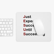 Load image into Gallery viewer, Just Expect Success Until Succeeding -Inspirational JESUS Mouse Pad