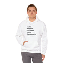 Load image into Gallery viewer, Just Expect Success Until Succeeding- Inspirational Hooded Sweatshirt