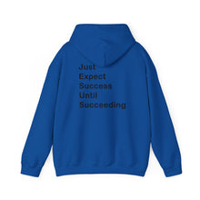 Load image into Gallery viewer, Just Expect Success Until Succeeding- Inspirational Hooded Sweatshirt