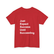 Load image into Gallery viewer, Just Expect Success Until Succeeding -- Casual Comfort for Every Occasion Classic Heavy Cotton T Shirt