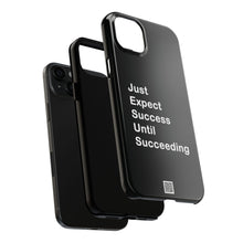 Load image into Gallery viewer, Just Expect Success Until Succeeding - Tough Phone Cases | Motivational Accessories