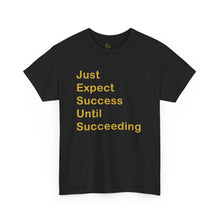 Load image into Gallery viewer, Just Expect Success Until Succeeding - Motivational Heavy Cotton Tee
