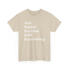 Load image into Gallery viewer, Just Expect Success Until Succeeding - Heavy Cotton T-Shirt