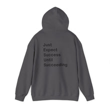Load image into Gallery viewer, Just Expect Success Until Succeeding- Inspirational Hooded Sweatshirt