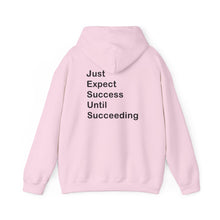 Load image into Gallery viewer, Just Expect Success Until Succeeding- Inspirational Hooded Sweatshirt