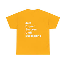 Load image into Gallery viewer, Just Expect Success Until Succeeding -- Casual Comfort for Every Occasion Classic Heavy Cotton T Shirt