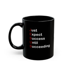 Load image into Gallery viewer, Just Expect Success Until Succeeding - 11oz & 15oz Inspirational Jesus Mug