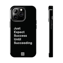 Load image into Gallery viewer, Just Expect Success Until Succeeding - Tough Phone Cases | Motivational Accessories