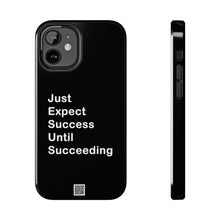 Load image into Gallery viewer, Just Expect Success Until Succeeding - Tough Phone Cases | Motivational Accessories