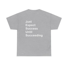 Load image into Gallery viewer, Just Expect Success Until Succeeding - Heavy Cotton T-Shirt