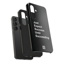 Load image into Gallery viewer, Just Expect Success Until Succeeding - Tough Phone Cases | Motivational Accessories