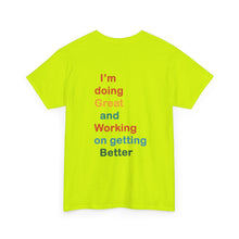 Load image into Gallery viewer, Just Expect Success Until Succeeding - Inspirational Unisex Heavy Cotton Tee - "I'm Doing Great and Working on Getting Better"