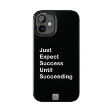 Load image into Gallery viewer, Just Expect Success Until Succeeding - Tough Phone Cases | Motivational Accessories