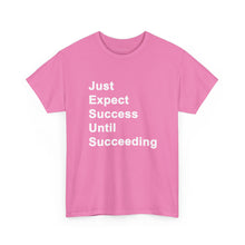 Load image into Gallery viewer, Just Expect Success Until Succeeding -- Casual Comfort for Every Occasion Classic Heavy Cotton T Shirt