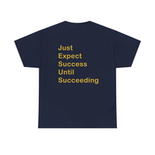 Load image into Gallery viewer, Just Expect Success Until Succeeding - Motivational Heavy Cotton Tee