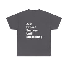Load image into Gallery viewer, Just Expect Success Until Succeeding -- Casual Comfort for Every Occasion Classic Heavy Cotton T Shirt