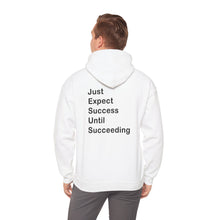 Load image into Gallery viewer, Just Expect Success Until Succeeding- Inspirational Hooded Sweatshirt