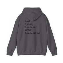 Load image into Gallery viewer, Just Expect Success Until Succeeding- Inspirational Hooded Sweatshirt