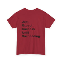 Load image into Gallery viewer, Just Expect Success Until Succeeding 'Inspirational Heavy Cotton Shirt