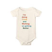 Load image into Gallery viewer, Just Expect Success Until Succeeding - Inspirational Infant One Piece - I'm Doing Great and Working on Getting Better