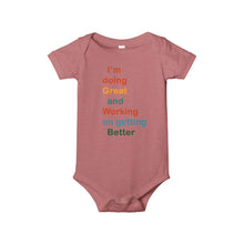 Load image into Gallery viewer, Just Expect Success Until Succeeding - Inspirational Infant One Piece - I'm Doing Great and Working on Getting Better