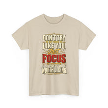 Load image into Gallery viewer, Someone Worth Liking - Motivational Heavy Cotton T-Shirt