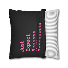 Load image into Gallery viewer, Just Expect Success Until Succeeding - Inspirational Faux Suede Square Pillowcase