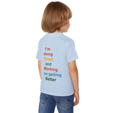 Load image into Gallery viewer, Just Expect Success Until Succeeding - Positive Growth Toddler T-Shirt - 'I'm Doing Great and Working on Getting Better'