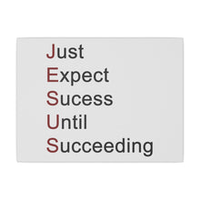 Load image into Gallery viewer, Just Expect Success Until Succeeding - Inspirational Canvas Wall Art
