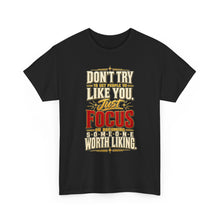 Load image into Gallery viewer, Someone Worth Liking - Motivational Heavy Cotton T-Shirt